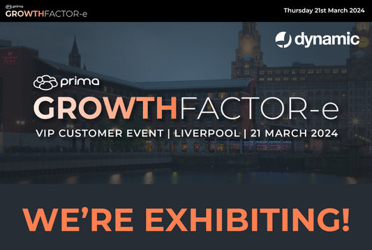 VISIT DYNAMIC AT THE PRIMA GROWTH FACTOR-e EXHIBTION (21ST MARCH 2024).